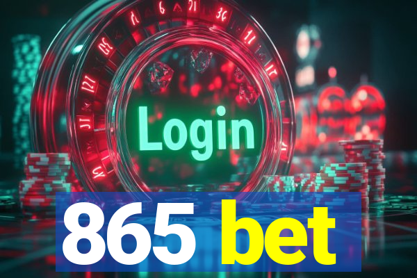 865 bet